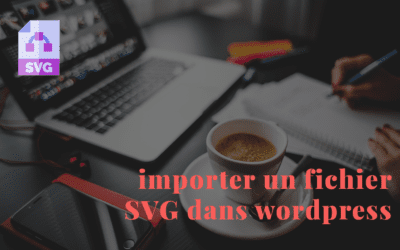 Uploader un fichier SVG dans wordpress