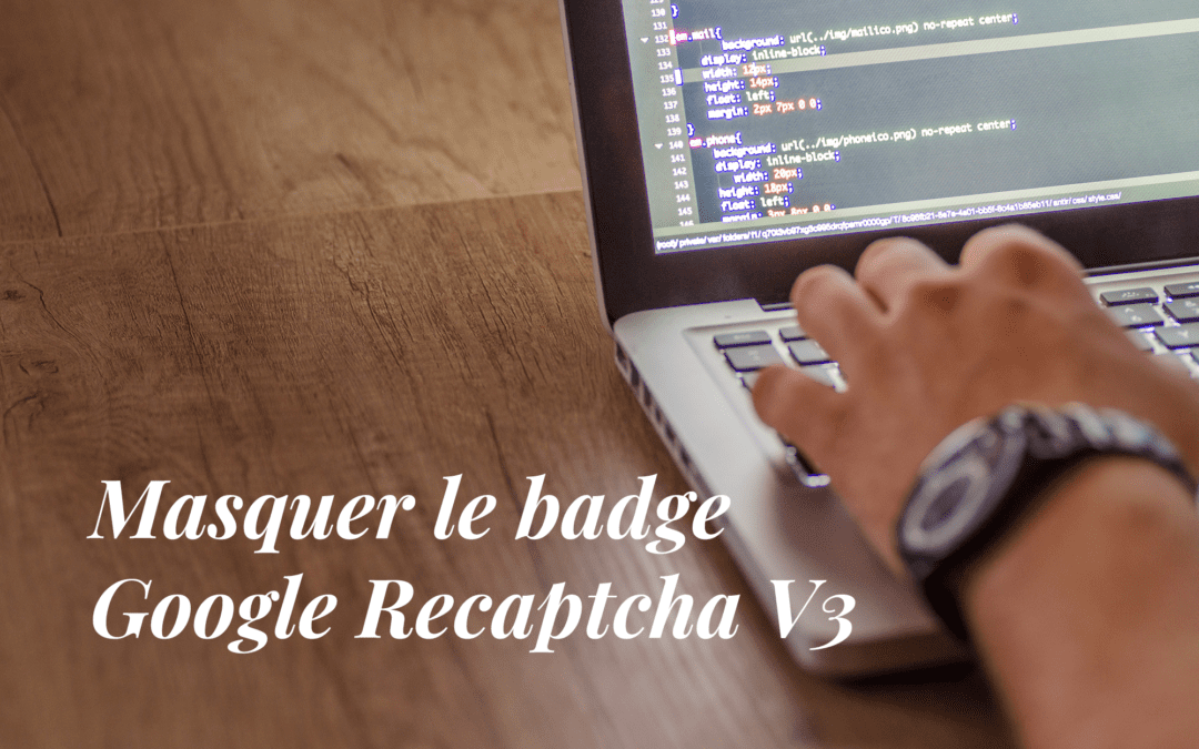 Masquer le badge Google Recaptcha V3